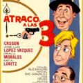Cartel de la película "Atraco a las tres" (1962), dirigida por José María Forqué, una comedia española icónica protagonizada por José Luis López Vázquez y Gracita Morales.