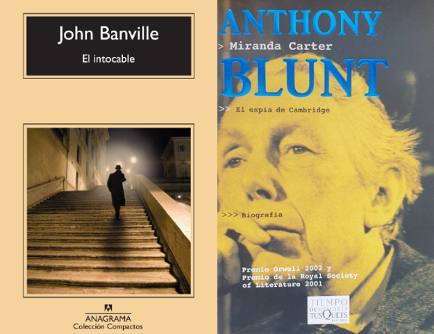 Portadas de los libros El Intocable de John Banville y Anthony Blunt: El Espía de Cambridge de Miranda Carter, que exploran la vida y el espionaje de Anthony Blunt.